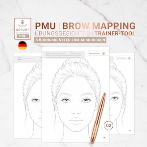 May include: A set of five printable PMU brow mapping practice sheets featuring a line drawing of a face with a bun hairstyle. The sheets include fields for name, date, and notes, labelled with text including PMU BROW MAPPING and ÜBUNGSGESICHTER.