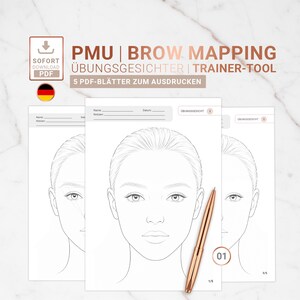 May include: A set of five printable PDF sheets for PMU brow mapping practice, featuring line art of a human face with fields for name, date, and notes. The text reads PMU BROW MAPPING ÜBUNGSGESICHTER TRAINER-TOOL 5 PDF-BLÄTTER ZUM AUSDRUCKEN.
