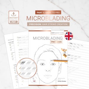 Könnte beinhalten: Ein Microblading-Leitfaden mit dem Text "Part 1 | Basic to Pro" und "Precision: Hair Stroke Creation". Das Cover zeigt eine Gesichtskontur mit einem Bleistift und Beispiele für Augenbrauenstriche. Enthält Übungsblätter und eine britische Flagge.