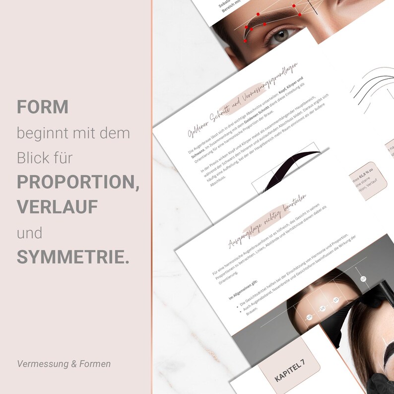 May include: A light pink and white layout with text about eyebrow shaping. The text reads "FORM begins with the Blick f&uuml;r PROPORTION, VERLAUF und SYMMETRIE." Additional text includes "Vermessung & Formen" and "KAPITEL 7."