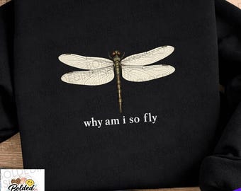 Why Am I so Fly Funny Dragonfly Pun Png: Insect Lover Humor Art Png Nature Bug Illustration (digital Download)