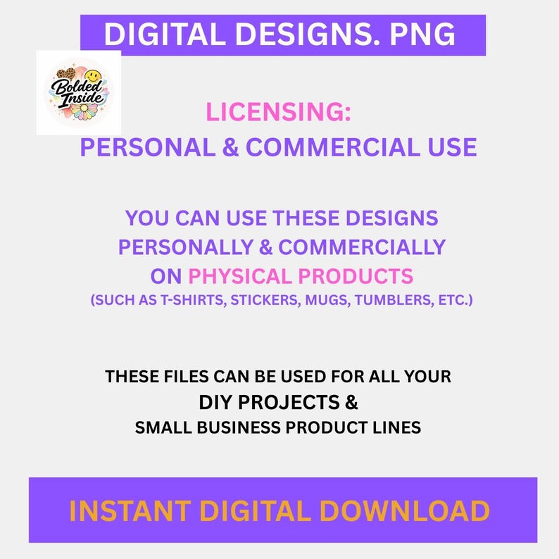 K&ouml;nnte beinhalten: Grafikdesign mit dem Text "DIGITAL DESIGNS. PNG". Die Grafik enth&auml;lt Lizenzinformationen f&uuml;r den pers&ouml;nlichen und kommerziellen Gebrauch sowie Details zur Verwendung der Designs auf physischen Produkten. Die Grafik enth&auml;lt auch den Text "INSTANT DIGITAL DOWNLOAD".