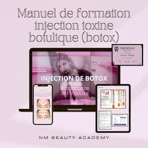 Peut inclure: Un écran d'ordinateur affiche une femme avec une seringue, avec le texte "INJECTION DE BOTOX". Un smartphone et une tablette affichent des informations supplémentaires. Le texte "Manuel de formation injection toxine botulique (botox)" est en haut. Un certificat est également affiché. Le nom de l'académie est "NM BEAUTY ACADEMY".