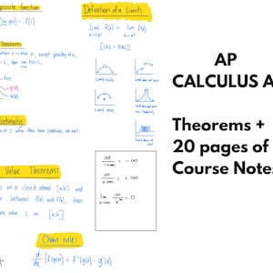 May include: A white sheet with handwritten calculus notes, including theorems and formulas. The text reads "AP CALCULUS AB Theorems + 20 pages of Full Course Notes."