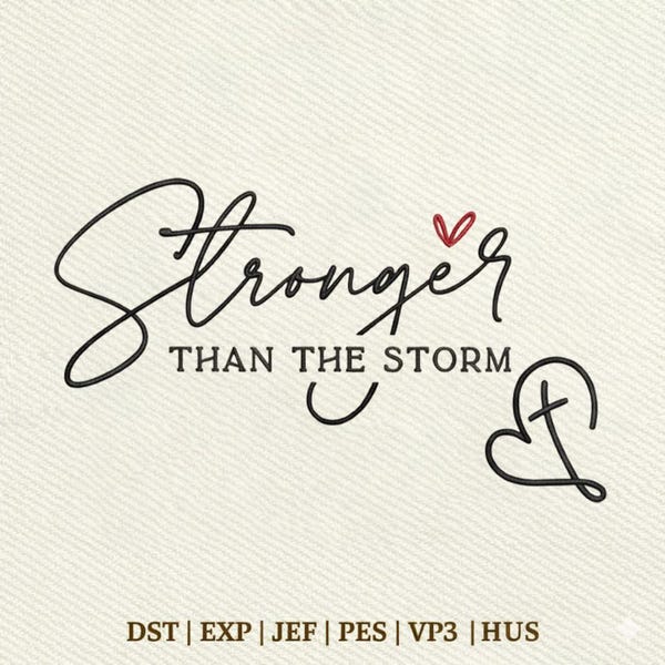 Stronger Than The Storm, Inspirational Quote Script Embroidery Design, Instant Download Dst Pe