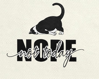 Nope Not Today, Funny Cat Embroidery Design, Instant Download Dst Pe