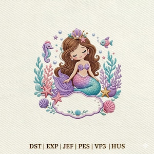 May include: An embroidery design featuring a brown-haired mermaid with a purple and teal tail, surrounded by pink and blue coral, starfish, seashells, a seahorse, and a small fish. Below the mermaid is a blank decorative frame with the text DST | EXP | JEF | PES | VP3 | HUS.