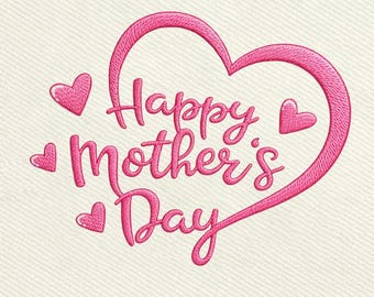 Happy Mother’s Day, Heart Script Mom Gift Embroidery Design, Instant Download Dst Pe