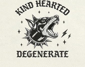 Doberman Kind Hearted Degenerate Funny Dog Quote, Doberman Dog Lover Gift Embroidery Design, Instant Download Dst Pe