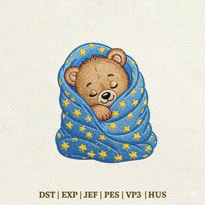 May include: An embroidery design featuring a brown teddy bear wrapped in a blue blanket patterned with yellow stars. The text below the bear reads DST | EXP | JEF | PES | VP3 | HUS, indicating various file formats for machine embroidery.