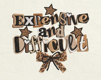 Expensive And Difficult, Retro Leopard Print Text, Trendy Statement Quote Embroidery Design, Instant Download Dst Pe