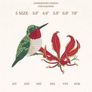 May include: Machine embroidery design featuring a hummingbird with green feathers and a red throat perched on a red and yellow gloriosa lily. Text reads: EMBROIDERY DESIGN FOR MACHINE, 5 SIZE 3.9" 4.9" 5.9" 6.9" 7.9", JEF, EXP, DST, PES, VP3, HUS.