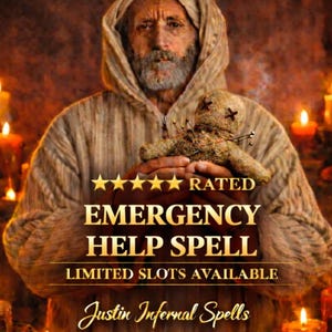 May include: An image of a person in a hooded robe holding a voodoo doll, surrounded by lit candles. Text reads "Rated Emergency Help Spell" and "Limited Slots Available" with the name "Justin Infernal Spells".