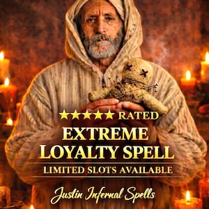 Peut inclure: Image d'une personne en robe à capuche tenant une poupée vaudou. Le texte indique "EXTREME LOYALTY SPELL" avec "LIMITED SLOTS AVAILABLE" et "Justin Infernal Spells". L'arrière-plan est éclairé par des bougies.