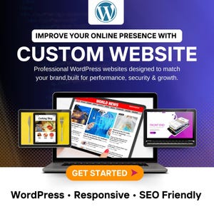 May include: A promotional image with a WordPress logo and the text "IMPROVE YOUR ONLINE PRESENCE WITH CUSTOM WEBSITE." It features a laptop and two tablets displaying website mockups. The image also includes the text "GET STARTED" and keywords: "WordPress, Responsive, SEO Friendly."