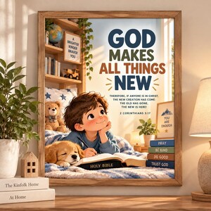 May include: A framed wall art print featuring a child writing in a Holy Bible next to a puppy. The text reads: GOD MAKES ALL THINGS NEW. THEREFORE, IF ANYONE IS IN CHRIST, THE NEW CREATION HAS COME: THE OLD HAS GONE, THE NEW IS HERE! 2 CORINTHIANS 5:17.