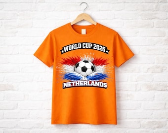 Netherlands World Cup 2026 Shirt Holland Soccer Tee Orange Dutch Fan Gift Supporter Top Tee Jersey