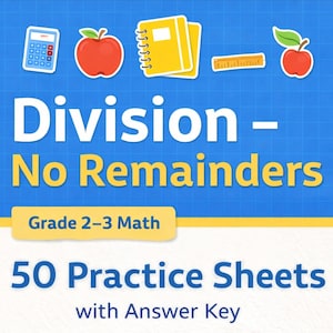 Może przedstawiać: Niebieskie tło z ilustracjami kalkulatora, czerwonych jabłek, żółtych notatników i linijki. Tekst brzmi "Division - No Remainders" i "Grade 2-3 Math". Poniżej napisano "50 Practice Sheets with Answer Key".