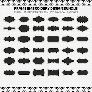 May include: A digital embroidery design bundle showcasing diverse black frame shapes with white borders. The text "FRAME EMBROIDERY DESIGN BUNDLE" and "DIGITAL EMBROIDERY FILES - NOT PHYSICAL PATCHES" are displayed at the top.