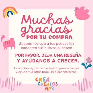 May include: A square thank you card with a light pink background featuring a rainbow, a pink bird, and a pink cat. The text reads: Muchas gracias POR TU COMPRA, Esperamos que a tus peques les encanten sus nuevos cuentos, POR FAVOR, DEJA UNA RESE&Ntilde;A Y AY&Uacute;DANOS A CRECER, Tu opini&oacute;n significa much&iacute;simo para nosotros y ayudar&aacute; a otras familias a encontrarnos, CREA CUENTOS MP3.