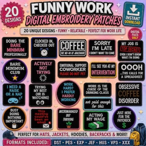Puede incluir: Un conjunto de 20 parches de bordado digital con diseños humorísticos relacionados con el trabajo. Los parches presentan frases como "Coffee: The WD-40 of Adulthood" y "My Job is Top Secret." La imagen incluye el texto "Funny Work Digital Embroidery Patches."