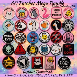 May include: A selection of 60 embroidered patches with diverse designs and slogans. The patches showcase cats, bees, ducks, and other quirky graphics. Text includes "Cute But Psycho," "Stay Weird," and "Get Shit Done."