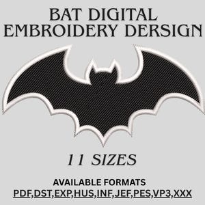 Puede incluir: Un diseño de bordado digital con forma de murciélago negro y contorno blanco. El texto dice BAT DIGITAL EMBROIDERY DERSIGN, 11 SIZES y AVAILABLE FORMATS PDF, DST, EXP, HUS, INF, JEF, PES, VP3, XXX. El diseño presenta una silueta de murciélago.