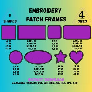 May include: A graphic featuring eight purple embroidery patch frames in four sizes. The shapes include squares, rectangles, circles, ovals, a star, and a heart. Text includes "Embroidery Patch Frames," "8 Shapes," and "4 Sizes."