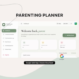 May include: A digital parenting planner interface with the title "PARENTING PLANNER" at the top. The interface includes a dashboard with sections for events, tasks, and mood. The text "Google Web App | Instant Download" is at the bottom.