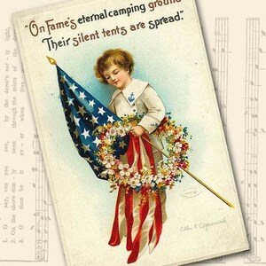 May include: A vintage postcard featuring a young child holding an American flag and a wreath of flowers. The text on the postcard reads "On Fame's eternal camping ground. Their silent tents are spread."