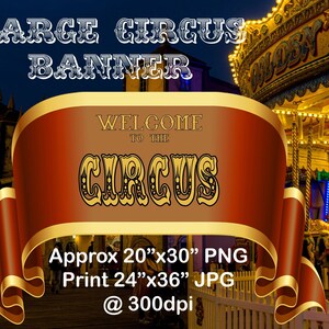 Large Circus Banner, ~2&#39;x3&#39; Welcome to the Circus, Big Top Banner, Carnival Poster, Instant Download, Circus Birthday decor, Digital
