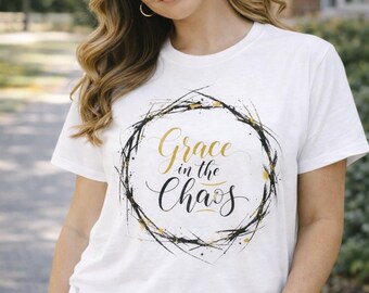 Grace in the Chaos T-Shirt  Script Calligraphy Laurel Wreath Design