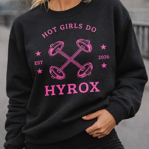 Hot Girls Do HYROX Sweatshirt | Women’s Fitness Crewneck | Gym Girl Apparel | Pink Workout Shirt | HYROX Athlete Gift