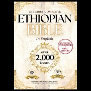 Peut inclure: Couverture du livre "The Most Complete Ethiopian Bible In English". Le titre est en grandes lettres noires, avec "BIBLE" en or. La couverture comprend le texte indiquant "Plus de 2 000 livres" et "Comprend un livre audio et des leçons vidéo".