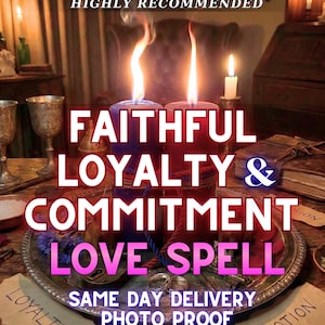 Puede incluir: Imagen de un hechizo de amor con dos velas encendidas. El texto "FAITHFUL LOYALTY & COMMITMENT LOVE SPELL" se muestra. La imagen también incluye el texto "SAME DAY DELIVERY PHOTO PROOF" y "5 REVIEWS HIGHLY RECOMMENDED".