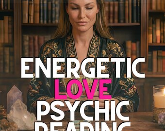 May include: A woman in a black robe with gold accents is seated at a wooden table. The image includes text that reads "Energetic Love Psychic Reading" and "Extremely Detailed." The background features bookshelves and crystals.
