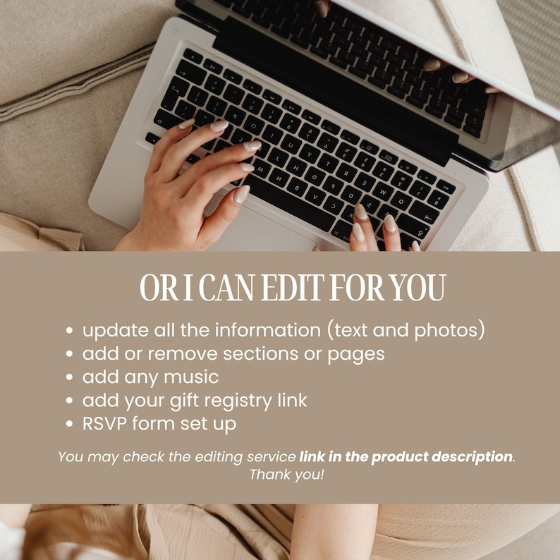 Może przedstawiać: Laptop z czarną klawiaturą i białą obudową. Obraz zawiera tekst: OR I CAN EDIT FOR YOU, update all the information (text and photos), add or remove sections or pages, add any music, add your gift registry link, RSVP form set up.