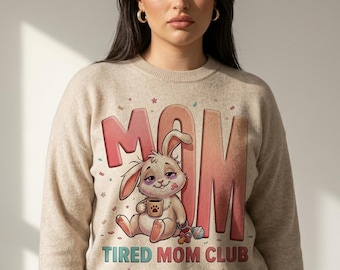 Tired Mom Club Shirt, Funny Bunny Mom Tee, Mothers Day Gift for Her, Cute Mama Rabbit Graphic Tee, New Mom Coffee Lover Shirt, Mom Life