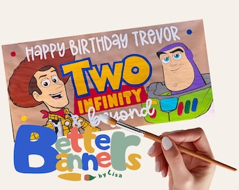 May include: A hand-painted birthday banner featuring Woody and Buzz Lightyear from Toy Story. The banner reads "Happy Birthday Trevor" and "Two Infinity & Beyond" in colorful lettering. The banner is being painted with a brush.