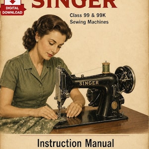 Op de afbeelding: Een digitale handleiding als download voor Singer naaimachines van klasse 99 en 99K. De omslag bevat een vintage-stijl illustratie van een persoon die een zwarte Singer naaimachine bedient, met de tekst SINGER, Instruction Manual en Table of Contents.