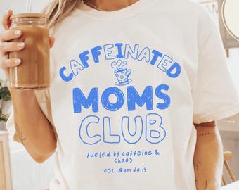 Camiseta del Club de Mamás Cafeinadas, Camiseta Comfort Colors® para Mamás, Camiseta del Club de Mamás Cansadas, Camiseta Divertida para Mamás, Regalo del Día de la Madre, Camiseta Moderna para Mamás