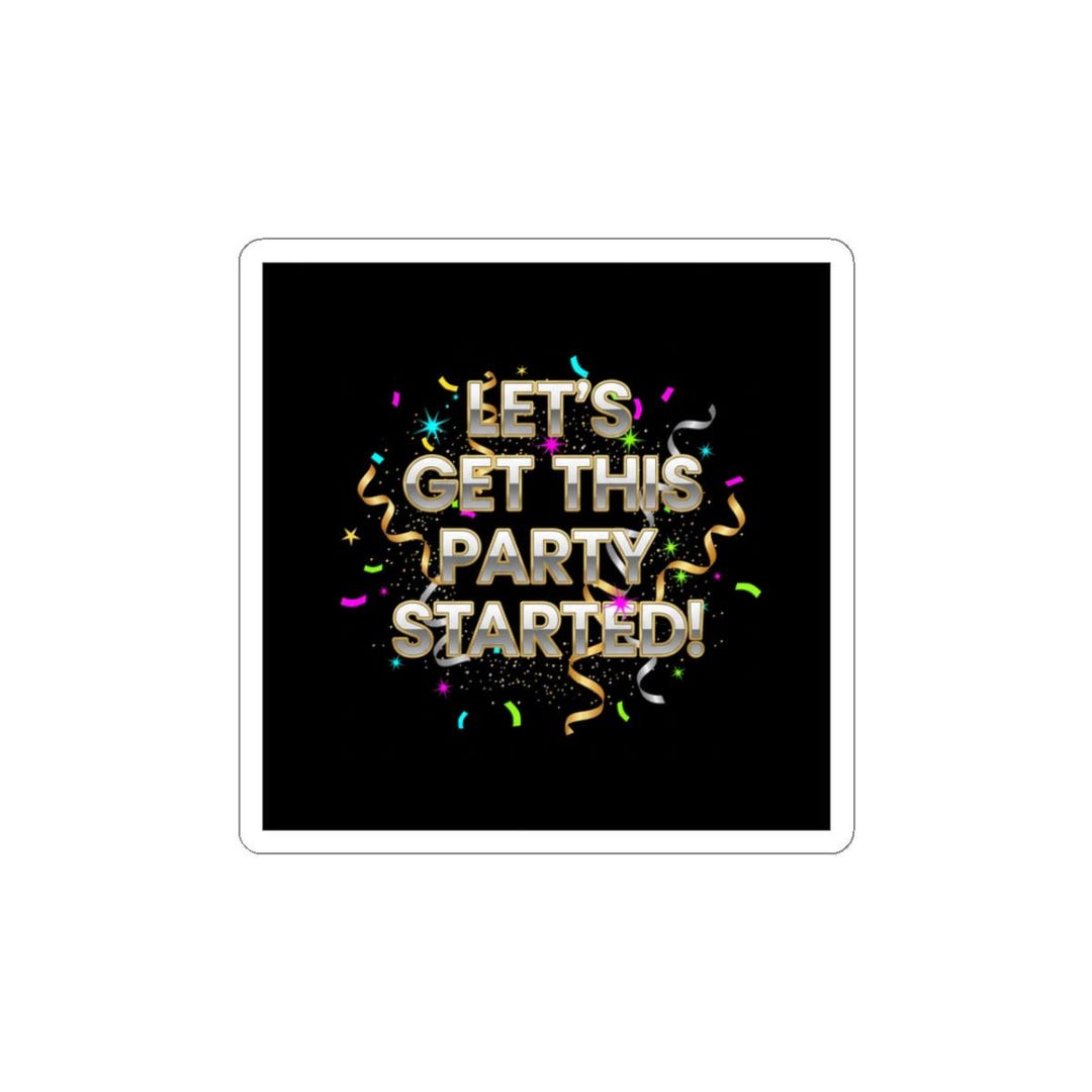 Lets Get This Party Started Sticker | NYE Countdown, Champagne Sparkle ...