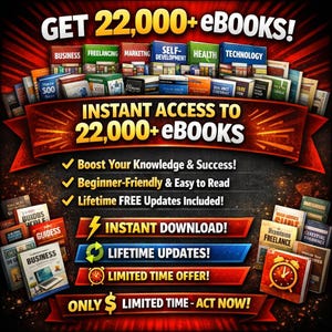 May include: A promotional graphic with the text "GET 22,000+ eBooks!" and "INSTANT ACCESS TO 22,000+ eBooks." The image features book covers categorized by topics like business, health, and technology. Additional text includes "Instant Download!" and "Lifetime Updates!"