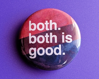 Both is Good - Bi Pride Button Pin