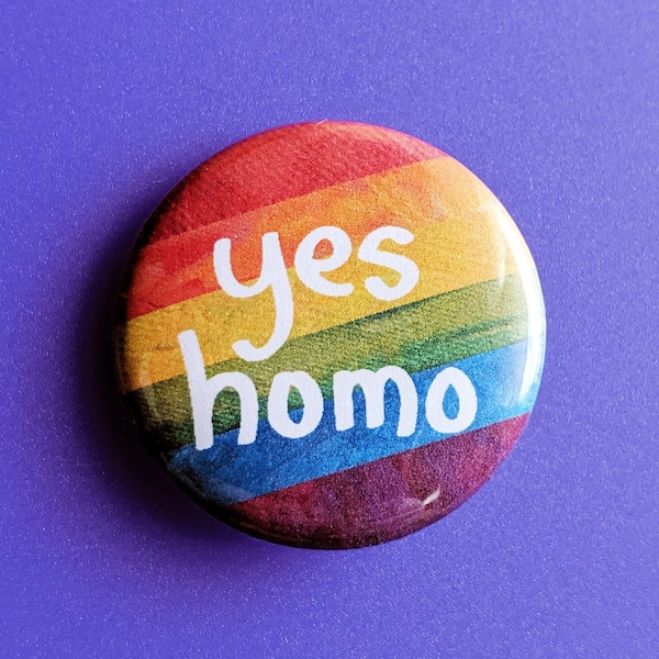 Yes Homo - Gay Pride Button Pin