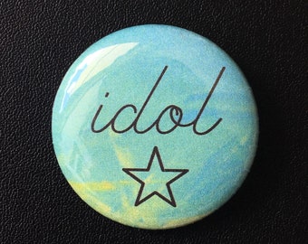 Idol - Button Pin