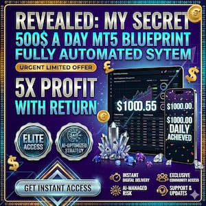 Könnte beinhalten: Eine digitale Grafik mit dem Text REVEALED: MY SECRET 500$ A DAY MT5 BLUEPRINT FULLY AUTOMATED SYTEM, URGENT LIMITED OFFER, 5X PROFIT WITH RETURN, ELITE ACCESS, AI-OPTIMIZED STRATEGY und GET INSTANT ACCESS. Enthält ein Tablet und ein Smartphone.