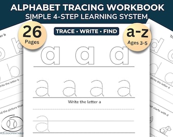 May include: Alphabet tracing workbook with a simple 4-step learning system. The workbook features the letters a-z for ages 3-5. The cover shows the letter "a" with dotted lines for tracing and the words "Trace, Write, Find". The workbook has 26 pages.