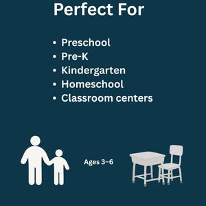 May include: Dark teal graphic with white text reading "Perfect For" followed by a list: Preschool, Pre-K, Kindergarten, Homeschool, and Classroom centers. Includes a graphic of a parent and child, and a desk and chair. The text "Ages 3-6" is also included.