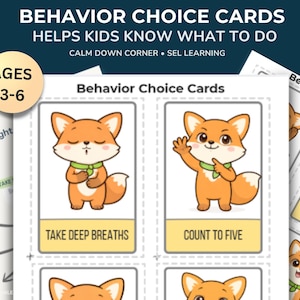 May include: Behavior Choice Cards for ages 3-6 featuring illustrations of a fox. The cards include text such as Behavior Choice Cards, Helps Kids Know What To Do, Calm Down Corner, SEL Learning, Take Deep Breaths, and Count To Five.